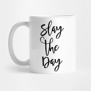 Slay The Day Mug